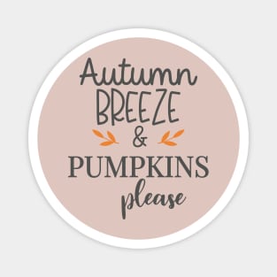 Autumn Breeze and Pumpkins Please Magnet